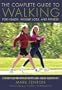 The Complete Guide to Walking, New and Revised: For Health, Weight Loss, and Fitness (Walking Magazine)