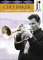 Jazz Icons: Chet Baker Live in '64 and '79