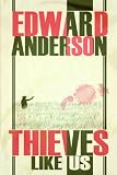 Thieves Like Us