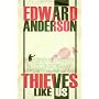 Thieves Like Us