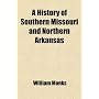 A History of Southern Missouri and Northern Arkansas