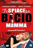 Ti Spiace Se Bacio Mamma?