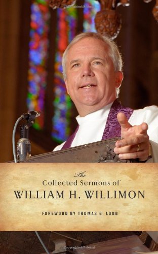 The Collected Sermons of William H. Willimon