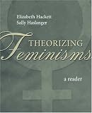 Theorizing Feminisms: A Reader