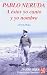 A éstos yo canto y yo nombro. Escritores en la obra de Pablo Neruda. Antología (Literatura) (Spanish Edition)
