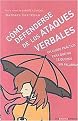 Como defenderse de los ataques verbales/ Judo with Words (Curso Practico Para Que Te Quedes Sin Palabras/ An Intelligent Way to Counter Verbal Attacks) (Translation) (Paperback)