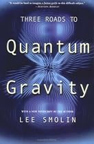 Three Roads to Quantum Gravity