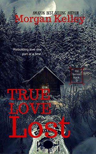 True Love Lost (An FBI/Romance Thriller Book 3)