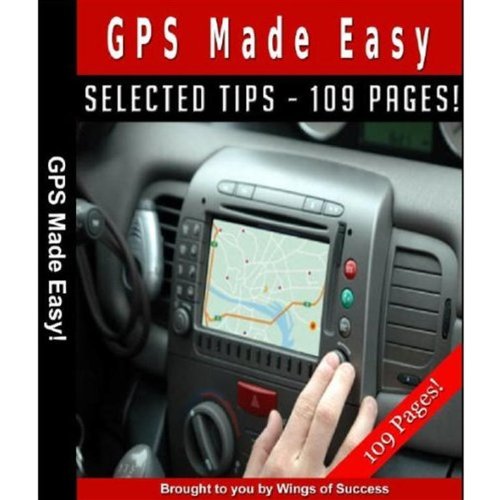 The Ultimate GPS Made Easy User Guide