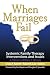 When Marriages Fail: Systemic Family Therapy Interventions and Issues