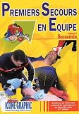 Livre Premiers Secours en Equipe Niveau 1 : secouriste