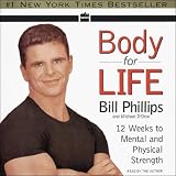 Body for Life: 12 Weeks to Mental and Physical Strength