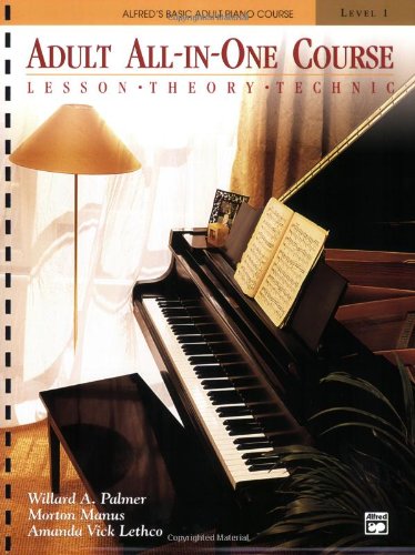Adult All-In-One Course: Lesson-Theory-Technic: Level 1