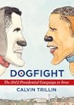 Dogfight: The 2012 Presidential Campa...