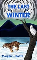 The Last Winter (Big Cat Seasons Book 1) The Last Winter (Big Cat Seasons Book 1)