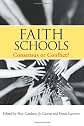 FAITH SCHOOLS: CONFLICT OR CONSENSUS?