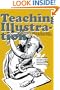 Teaching Illustration: Course Offerings and Class Projects from the Leading Graduate and Undergraduate Programs