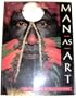 Man As Art