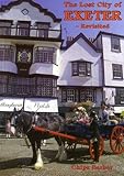 The lost city of Exeter : revisited