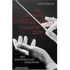 Die gro�en Dirigenten unserer Zeit. Mit ausf�hrlichem Lexikonteil