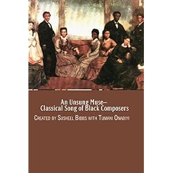 An Unsung Muse--Classical Song of Black Composers