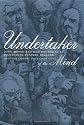 Undertaker of the Mind: John Monro and Mad-Doctoring in Eighteenth-Century England (Medicine and Society)