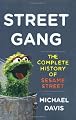 Street Gang: The Complete History of Sesame Street