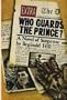 Who Guards the Prince?