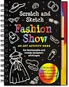 Fashion Show Scratch and Sketch: An Art Activity Book for Fashionable and Trendy Designers of All Ages (Activity Book Series)