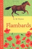 Flambards: Oxford Childrens Classics