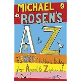 Michael Rosen's A-Z: The best children's poetry from Agard to Zephaniahby Michael Rosen