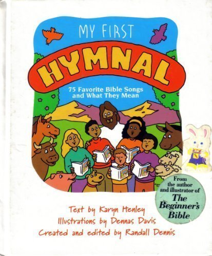 My First Hymnal: 75 Bible Songs and What They Mean