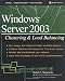 Windows Server 2003 Clustering & Load Balancing Windows Server 2003 Clustering & Load Balancing
