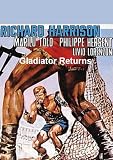 Gladiator Returns (aka.- Messalina Against The Son Of Hercules )