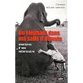 Un �l�phant dans ma salle d'attente - Aventures d'une v�t�rinaire