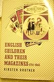 English children and their magazines, 1751-1945