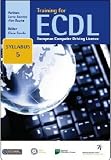 Training for ECDL Syllabus 5 Office 2007: A Practical Course in Windows XP and Office 2007