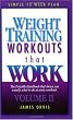 Weight Training Workouts that Work:Volume II
