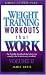 Weight Training Workouts that Work:Volume II. What exactly to do at every workout to lose weight forever!
