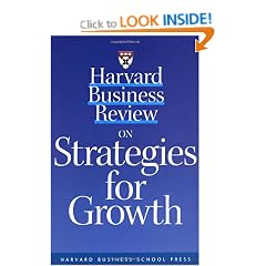 Harvard Business Review on Strategies for Growth