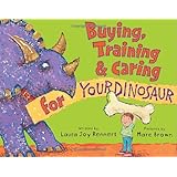 Buying, Training, and Caring for Your Dinosaur