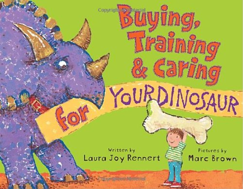 Buying, Training, and Caring for Your Dinosaur