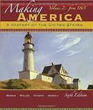 Making America: A History of the United States, Volume 2: From 1865