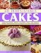40 Irresistible Cakes: Fabulous Teatime, Special Occasion, Party and Novelty Recipes, with Step-by-step Techniques and 300 Photographs
