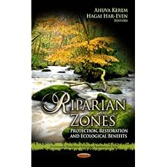 Riparian Zones: Protection, Restoration, and Ecological Benefits (Environmental Remediation Technologies, Regulations and Safety)