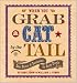 Book When You Grab a Cat by the Tail: Short Bursts of Inspiration for Busy People