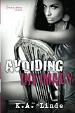 Avoiding Intimacy (Avoiding Series) (Volume 3)