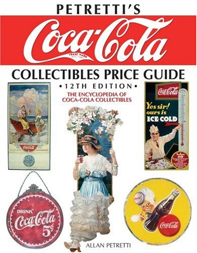 Cover image : Petretti's Coca-Cola Collectibles Price Guide (Petretti's Coca-Cola Collectibles Price Guide)