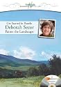 Get Started in Pastels: Deborah Secor Paints the Landscape