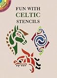 Fun with Celtic Stencils (Dover Stencils)